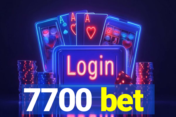 7700 bet